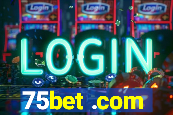 75bet .com